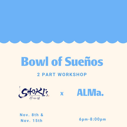 Bowl Of Sueños Workshop