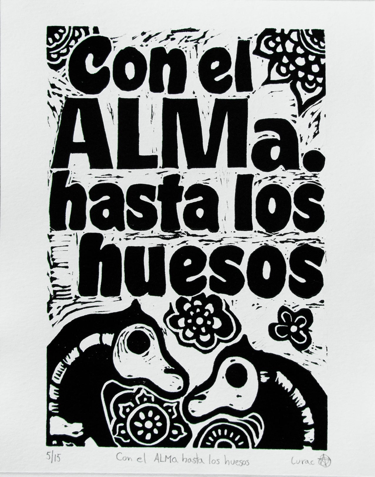 "Con el ALMa hasta los huesos" Print